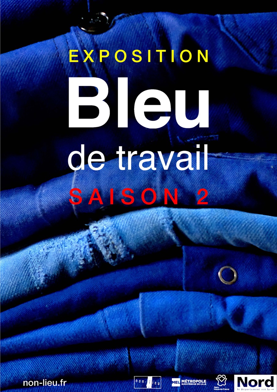 Affiche de l’exposition « BLEU de travail - Saison 2 »