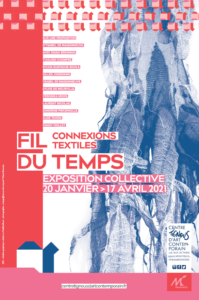 Poster of the exhibition "Fil du temps, Connexions textiles"